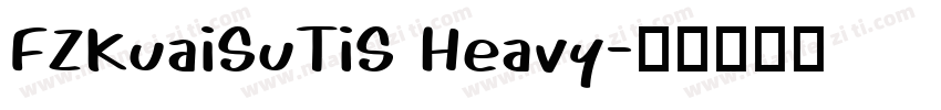FZKuaiSuTiS Heavy字体转换